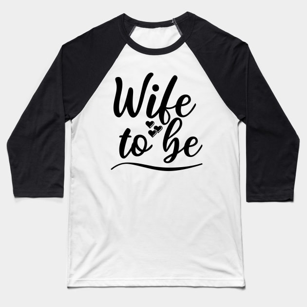 Wife To Be. I Said Yes. Cute Bride To Be Design. Baseball T-Shirt by That Cheeky Tee